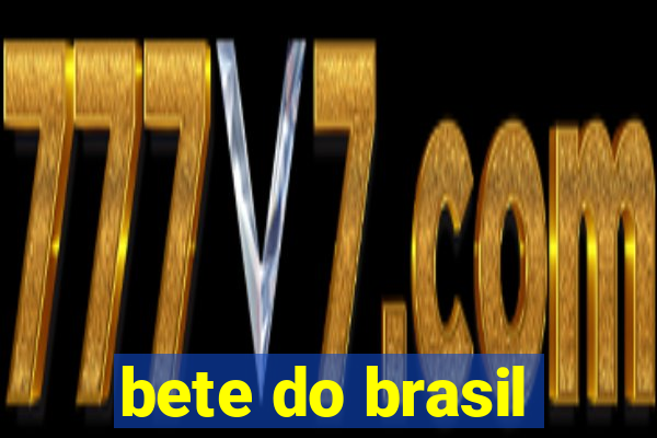 bete do brasil